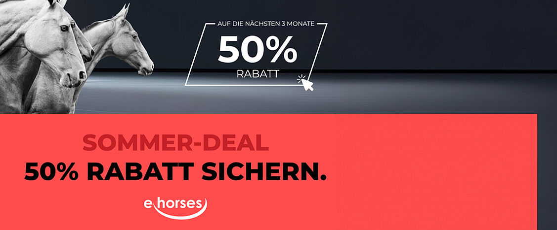 Werbegrafik mit zwei Pferdeköpfen links. Text: „Sommer-Deal – 50 % Rabatt sichern“. Hinweis: 50 % Rabatt für die nächsten drei Monate. Logo von ehorses.