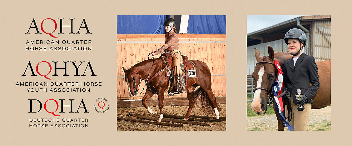 Links sind die Logos AQHA, AQHYA und DQHA untereinander zu sehen.  In der Mitte reitet eine junge Reiterin mit Helm ein braunes Pferd in einer Halle.  Rechts steht eine junge Reiterin im Turnieroutfit neben ihrem Pferd und hält eine Schleife sowie einen Pokal.